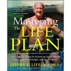 Mastering the Life Plan: The Essential Steps to Achieving Great Health and a Leaner, Stronger, and Sexier Body - Paperback