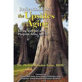 Reflections on the Upsides of Aging: Living with Joy and Purpose After Age 50