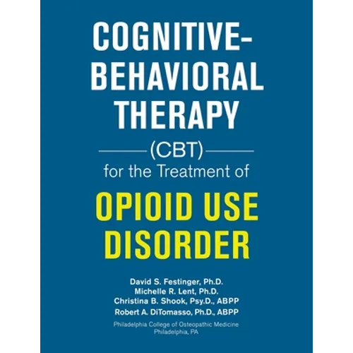 Cognitive-Behavioral Therapy (Cbt) for the Treatment of Opioid Use Disorder
