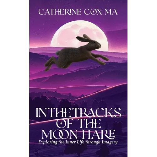 In The Tracks of the Moon Hare Exploring the Inner Life through Imagery