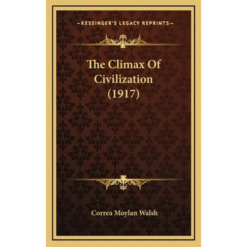 The Climax Of Civilization (1917)