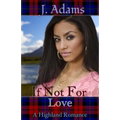 If Not for Love: A Highland Romance