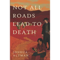 Not All Roads Lead To Death