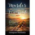 Murder Comes To The Vineyard: The Fourth Snoopypuss Mystery