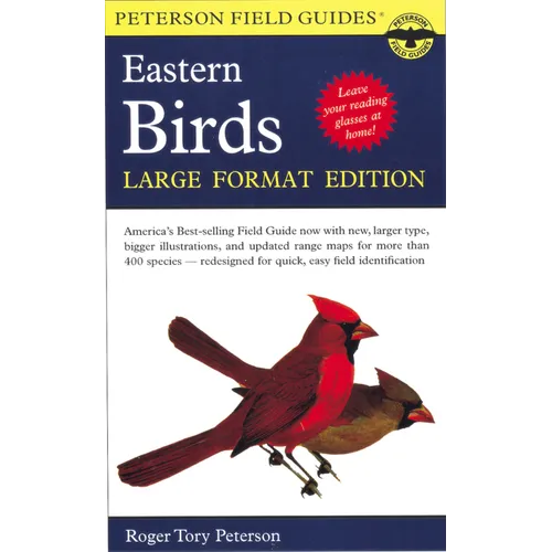A Peterson Field Guide to the Birds of Eastern and Central North America: Large Format Edition