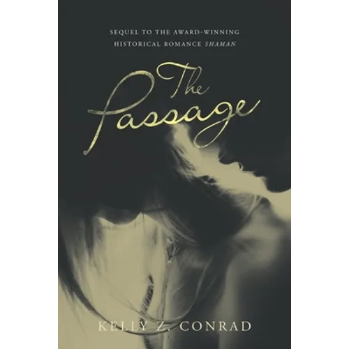 The Passage: Sequel to the Award-Winning Historical Romance Shaman