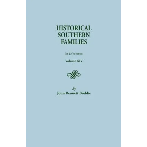 Historical Southern Families. in 23 Volumes. Volume XIV