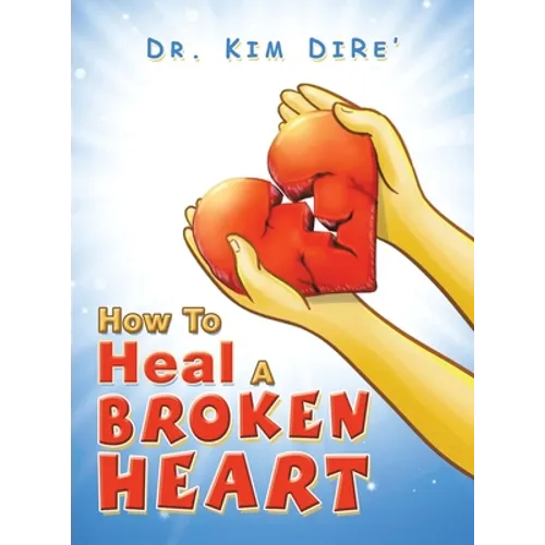 How to Heal a Broken Heart