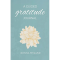 A Guided Gratitude Journal