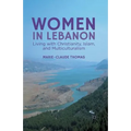 Women in Lebanon: Living with Christianity, Islam, and Multiculturalism
