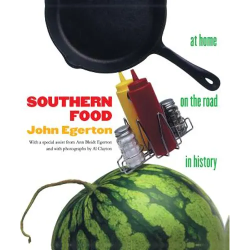 Southern Food: At Home, on the Road, in History