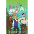 Love & Moosechief