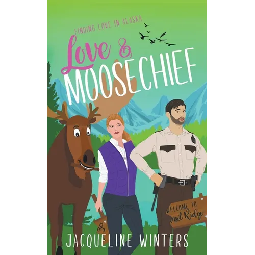 Love & Moosechief