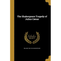 The Shakespeare Tragedy of Julius Cæsar