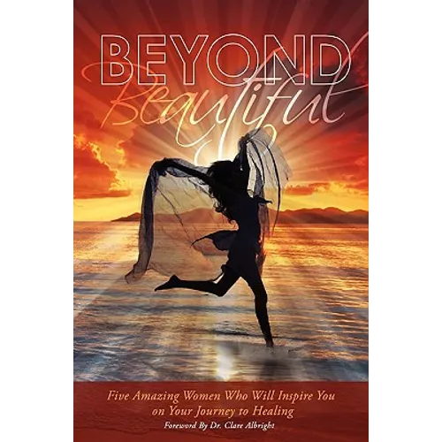Beyond Beautiful