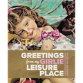 Greetings from My Girlie Leisure Place