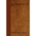 Man's Moral Nature - An Essay