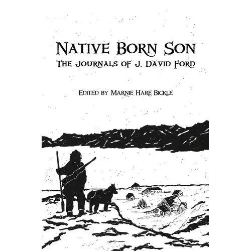 Native Born Son: The Journals of J. David Ford