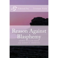 Reason Against Blasphemy: G.W. Foote and Robert G. Ingersoll on Blasphemy
