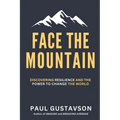 Face the Mountain: Discovering Resilience and the Power to Change the World