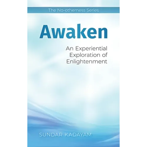 Awaken: An Experiential Exploration of Enlightenment