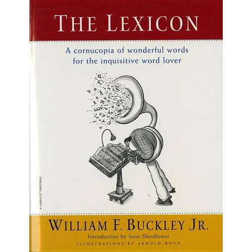The Lexicon: A Cornucopia of Wonderful Words for the Inquisitive Word Lover