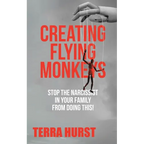 Creating Flying Monkeys: Stop the Narcissist in Your Family from Doing This!