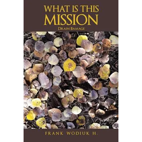 What Is This Mission: Drain Bamage