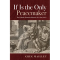 If Is the Only Peacemaker: The Catholic Humanist Rhetoric of as You Like It