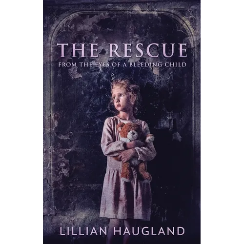 The Rescue: From The Eyes Of A Bleeding Child