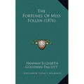 The Fortunes Of Miss Follen (1876)