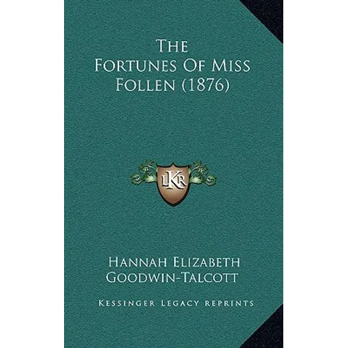 The Fortunes Of Miss Follen (1876)