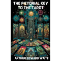The Pictorial Key To The Tarot(Illustrated)