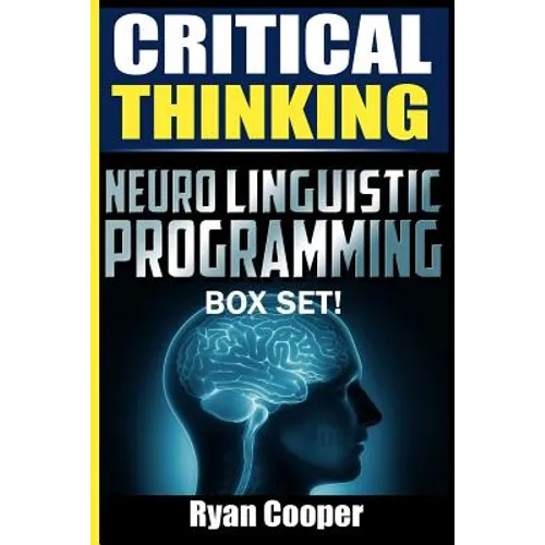 Critical Thinking Neuro Linguistic Programming Box Set!