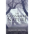 The Gossamer Nature of Random Things: A First Collection of Poems