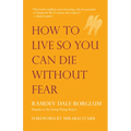 How to Live So You Can Die Without Fear