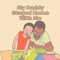 My Daddy Stayed Home with Me