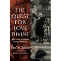 The Quest for Love Divine: Select Essays in Wesleyan Theology and Practice