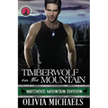 Timberwolf on the Mountain: Watchdog Mountain Division Book 2