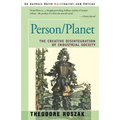 Person/Planet: The Creative Disintegration of Industrial Society