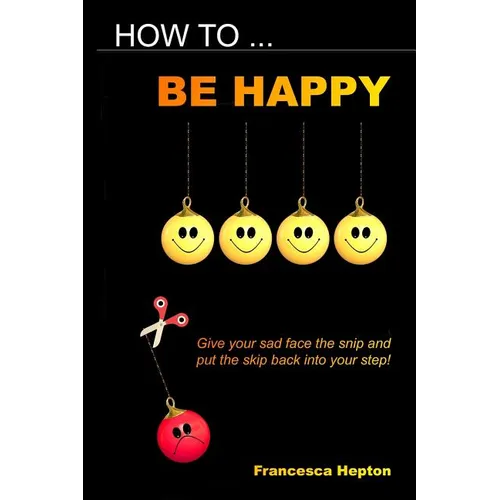 How to be Happy
