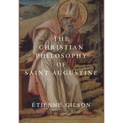The Christian Philosophy of Saint Augustine