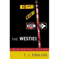 The Westies: Inside New York's Irish Mob