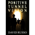 Positive Tunnel Vision