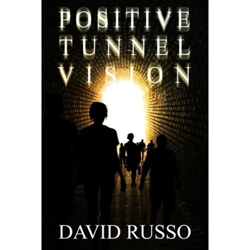 Positive Tunnel Vision