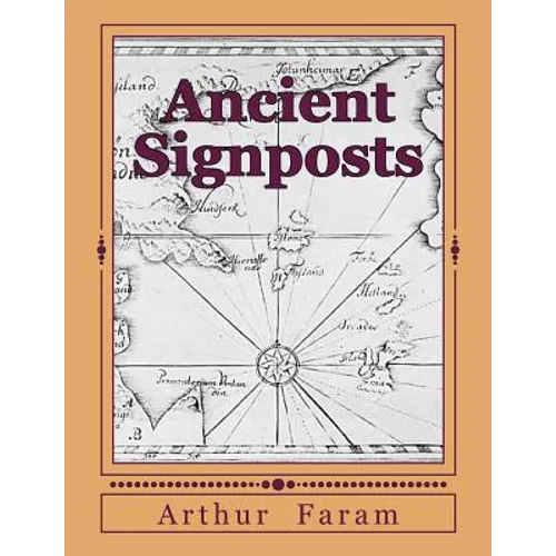 Ancient Signposts: Messages From Our Ancient Past