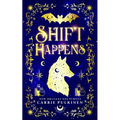 Shift Happens: A Paranormal Romantic Comedy