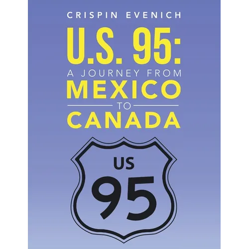 U.S. 95: A Journey from Mexico to Canada