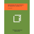 Exposition Of The Physics Of Aristotle, Books 1-2: A Summary