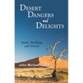 Desert Dangers and Delights: Stories, Teachings, and Sources
